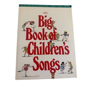 Song Books: The Big Book of Children’s Songs - Piano/Vocal/Guitar (1988)